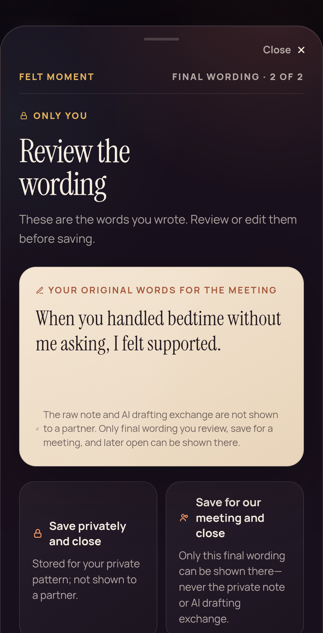 Sayward wording review with the example When you handled bedtime without me asking, I felt supported, and separate Save privately and Save for our meeting choices.